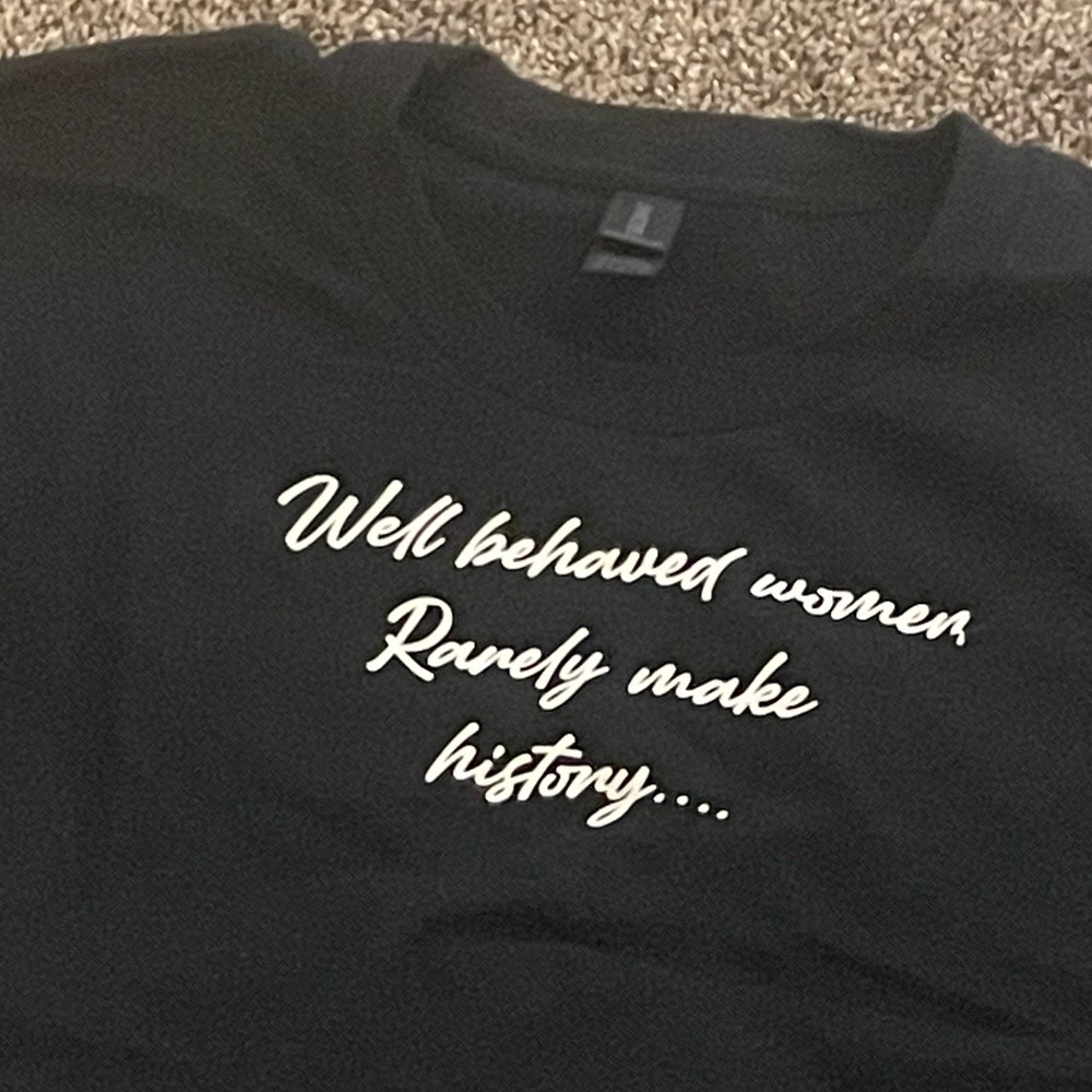 Well Behaved Women Tee All Sizes Available - Picture 4 of 5
